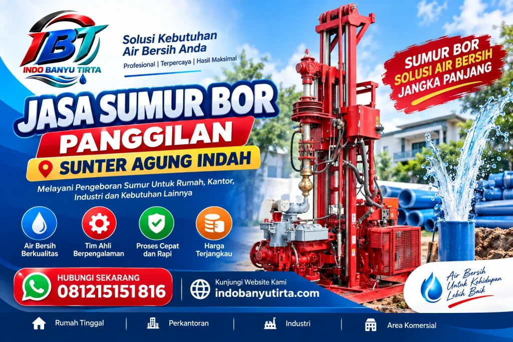 Jasa Sumur Bor Panggilan Sunter Agung